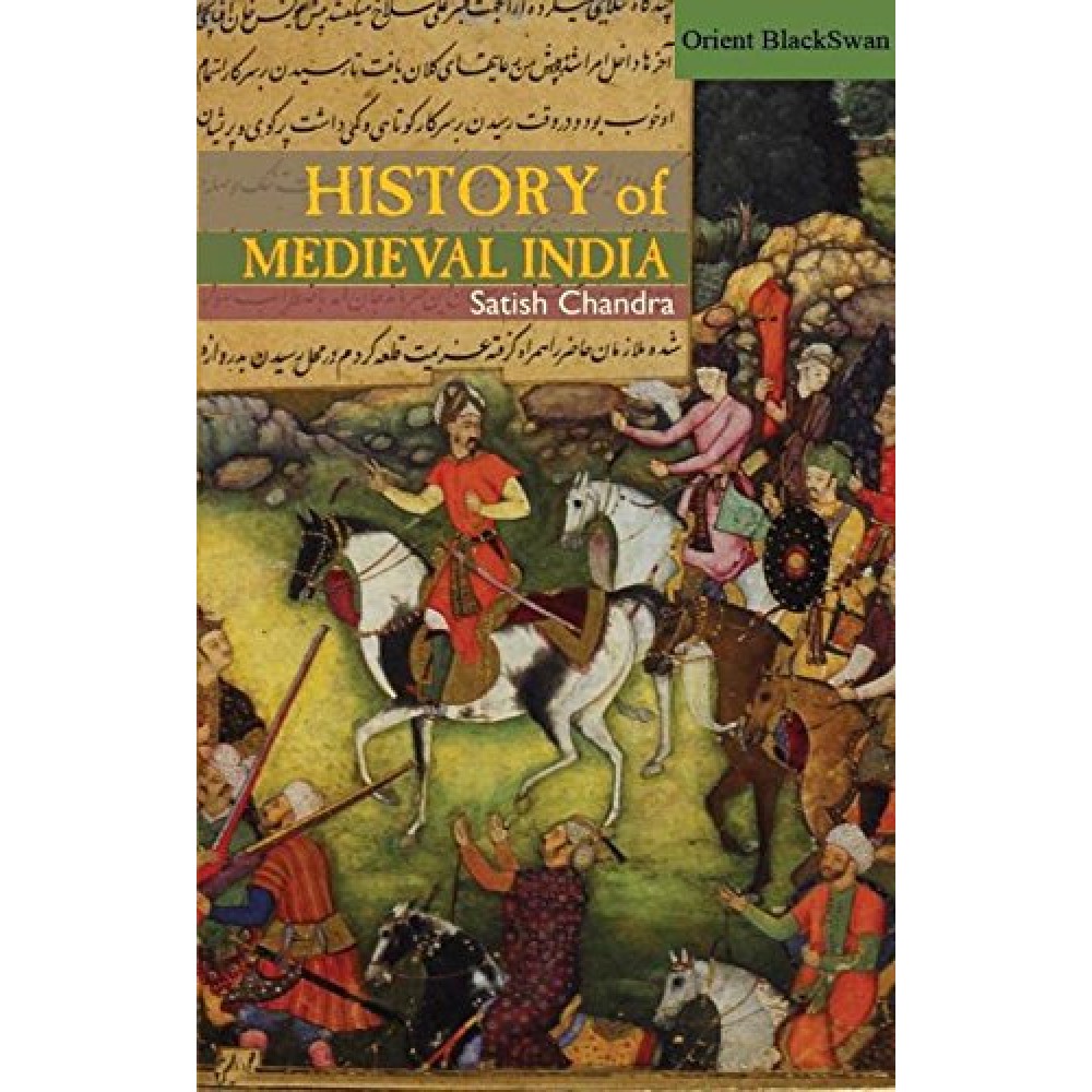 History Of Medieval India by Satish Chandra